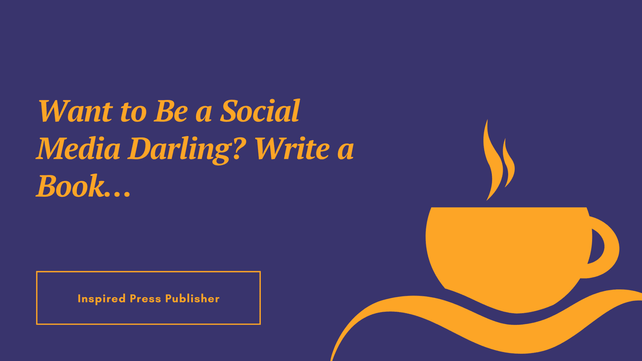 Want to Be a Social Media Darling Write a Book